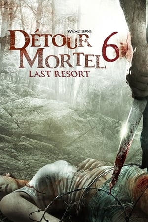 Sortie fatale 6 : Dernier recours - Wrong Turn 6: Last Resort (2014)