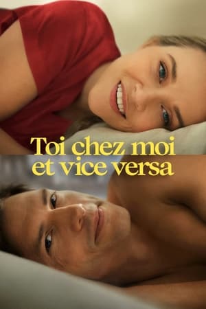 Toi chez moi et vice versa - Your Place or Mine (2023)