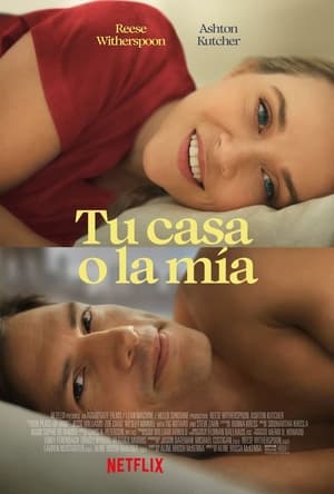 Tu casa o la mía - Your Place or Mine (2023)