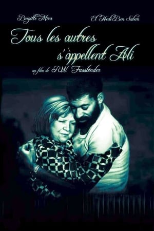 Tous les autres s'appellent Ali - Ali: Fear Eats the Soul (1974)