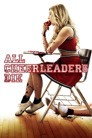 Toate majoretele mor - All Cheerleaders Die (2013)