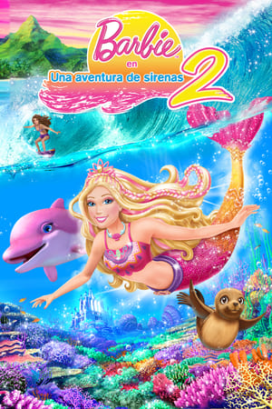 Barbie en una Aventura de Sirenas 2 - Barbie in A Mermaid Tale 2 (2012)
