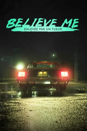 Believe Me : Enlevée par un tueur - Believe Me: The Abduction of Lisa McVey (2018)