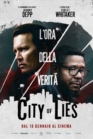 City of Lies - L'ora della verità - City of Lies (2018)