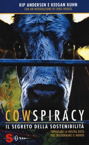 Cowspiracy - Il segreto della sostenibilità ambientale - Cowspiracy: The Sustainability Secret (2014)