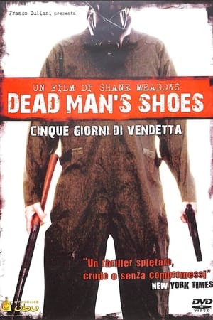 Cinque giorni di vendetta - Dead Man's Shoes (2004)