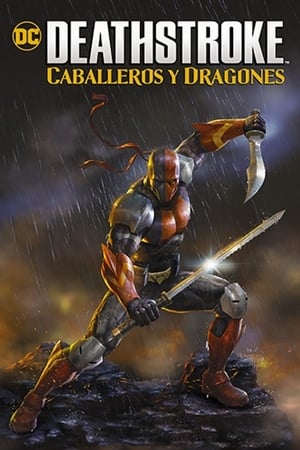 Deathstroke: Caballeros y dragones - Deathstroke: Knights & Dragons (2020)