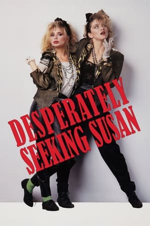 Căutând-o cu disperare pe Susan - Desperately Seeking Susan (1985)