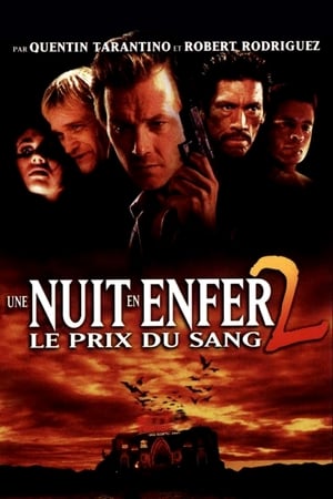 La Nuit la plus longue 2 : Le Prix du Sang - From Dusk Till Dawn 2: Texas Blood Money (1999)