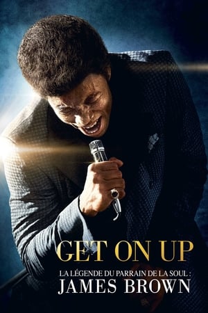 Get on Up - La vie de James Brown - Get on Up (2014)