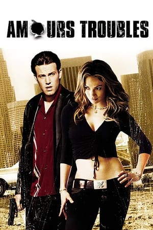 Amours Troubles - Gigli (2003)