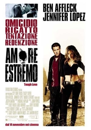 Amore estremo - Tough love - Gigli (2003)