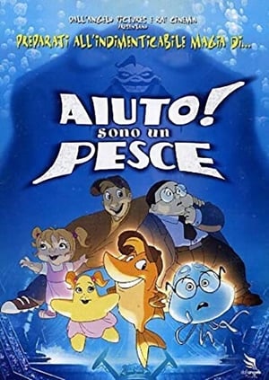 Aiuto! Sono un pesce - Help! I'm a Fish (2000)