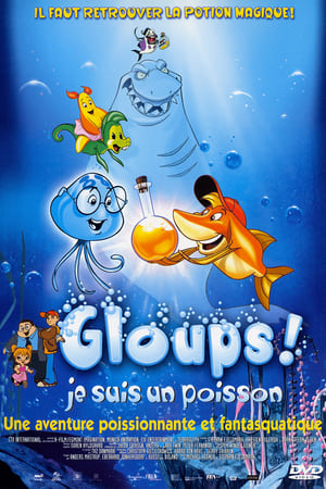 Gloups ! Je suis un poisson - Help! I'm a Fish (2000)