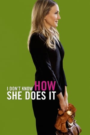 Oare cum o reuși? - I Don't Know How She Does It (2011)
