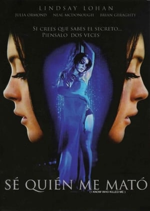 Sé quién me mató - I Know Who Killed Me (2007)