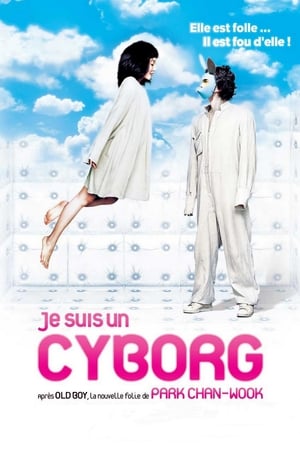 Je suis un cyborg - I'm a Cyborg, but That's OK (2006)