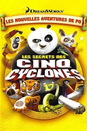Kung Fu Panda : Les Secrets des cinq Cyclones - Kung Fu Panda: Secrets of the Furious Five (2008)