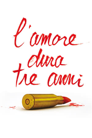 L'amore dura tre anni - Love Lasts Three Years (2011)