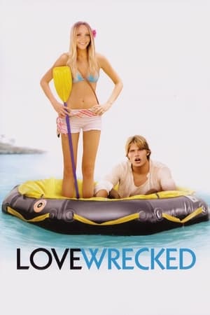 Naufragiu pe Insula Dragostei - Love Wrecked (2005)
