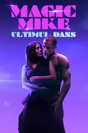 Ultimul dans al lui Mike meseriașu' - Magic Mike's Last Dance (2023)