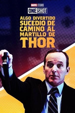 Marvel One-Shot: AGSELBDMDThor - Marvel One-Shot: A Funny Thing Happened on the Way to Thor's Hammer (2011)