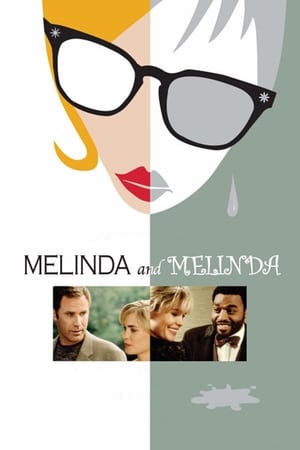 Melinda și Melinda - Melinda and Melinda (2004)