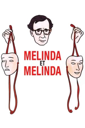 Melinda et Melinda - Melinda and Melinda (2004)
