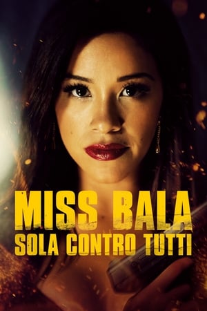 Miss Bala - Sola contro tutti - Miss Bala (2019)