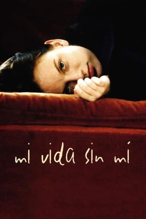 Mi vida sin mí - My Life Without Me (2003)