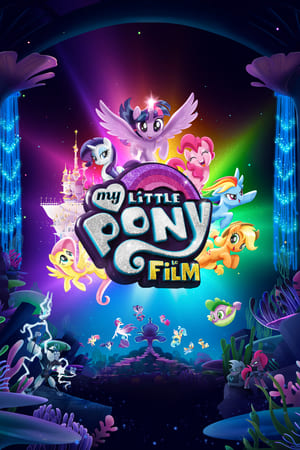Mon petit poney : le film - My Little Pony: The Movie (2017)