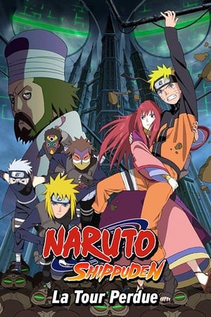 Naruto Shippuden : La Tour Perdue - Naruto Shippuden the Movie: The Lost Tower (2010)