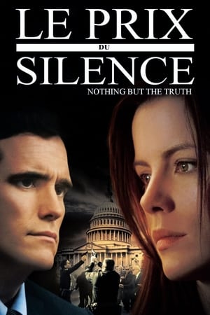 Le prix du silence - Nothing But the Truth (2008)