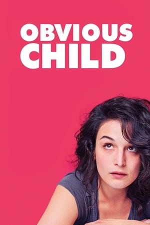 Copilul evident - Obvious Child (2014)