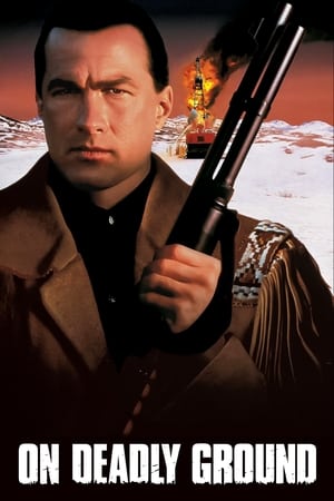 Teren mortal - On Deadly Ground (1994)
