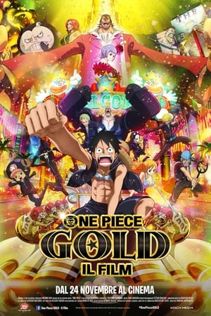 One Piece Gold - Il film - One Piece Film: GOLD (2016)