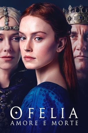 Ofelia - Amore e Morte - Ophelia (2019)