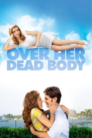 Numai peste cadavrul ei - Over Her Dead Body (2008)