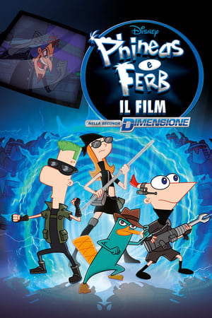 Phineas e Ferb: Il film - Nella seconda dimensione - Phineas and Ferb The Movie: Across the 2nd Dimension (2011)
