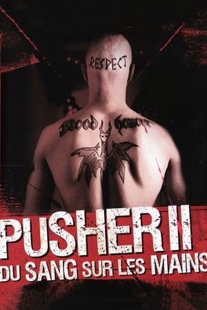 Pusher II : Du sang sur les mains - Pusher II (2004)