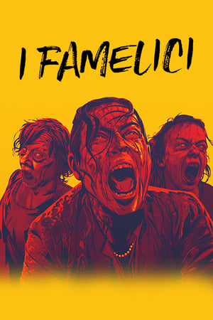 I Famelici - Ravenous (2017)