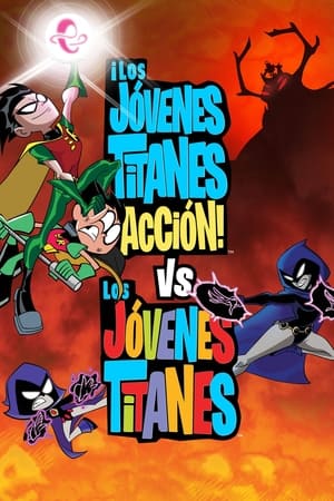 Los jóvenes titanes en acción vs. Los jóvenes titanes - Teen Titans Go! vs. Teen Titans (2019)