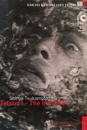 Tetsuo - Tetsuo: The Iron Man (1989)