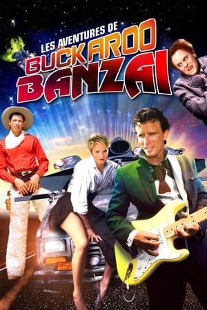 Les aventures de Buckaroo Banzaï à travers la huitième dimension - The Adventures of Buckaroo Banzai Across the 8th Dimension (1984)