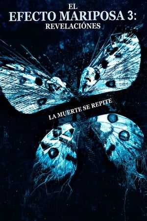 El Efecto Mariposa 3: Revelaciones - The Butterfly Effect 3: Revelations (2009)