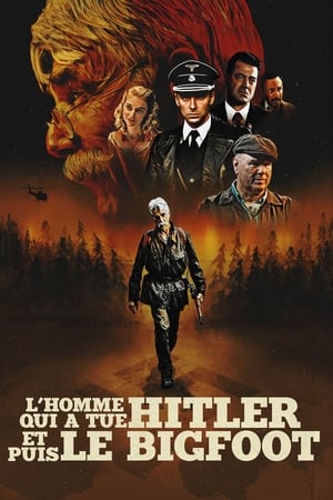 L'Homme qui a tué Hitler et puis le Bigfoot - The Man Who Killed Hitler and Then the Bigfoot (2019)