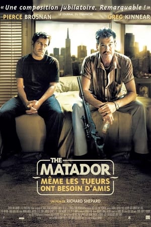 The Matador - Même les tueurs ont besoin d'amis - The Matador (2005)