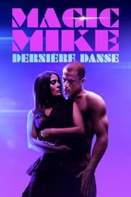 Magic Mike : Dernière danse - Magic Mike's Last Dance (2023)