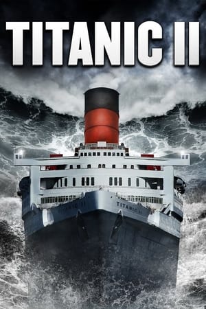 Titanic : Odyssée 2012 - Titanic II (2010)