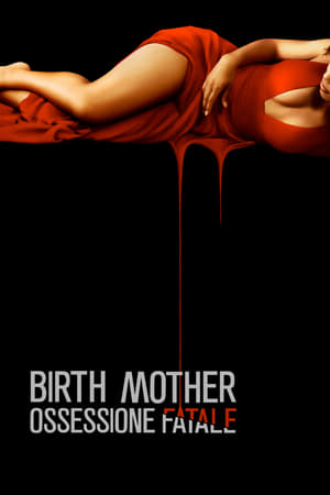 Birth Mother - Ossessione fatale - When the Bough Breaks (2016)